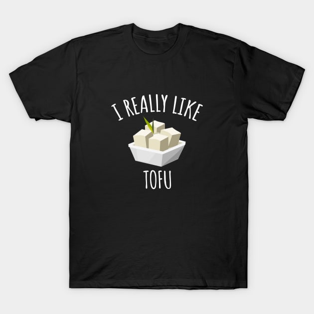 I Really Like Tofu T-Shirt by LunaMay